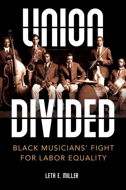 Union Divided: Black Musicians Fight for Labor Equality (Paperback)