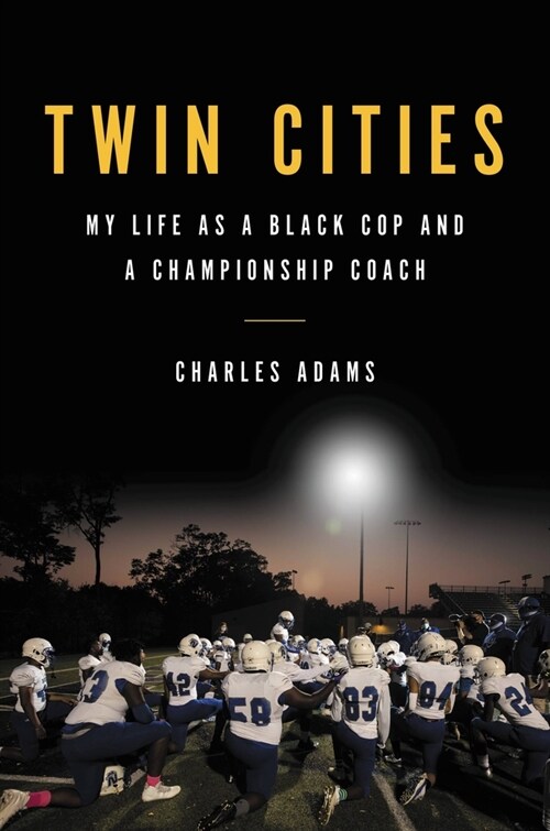 Twin Cities: My Life as a Black Cop and a Championship Coach (Hardcover)