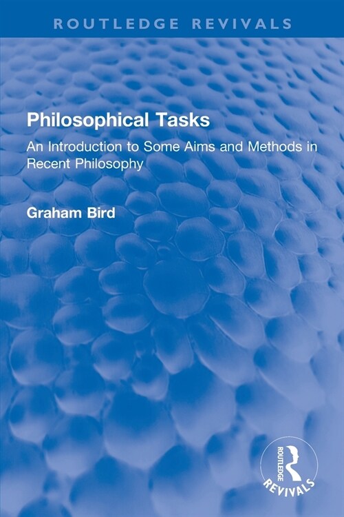 Philosophical Tasks : An Introduction to Some Aims and Methods in Recent Philosophy (Paperback)