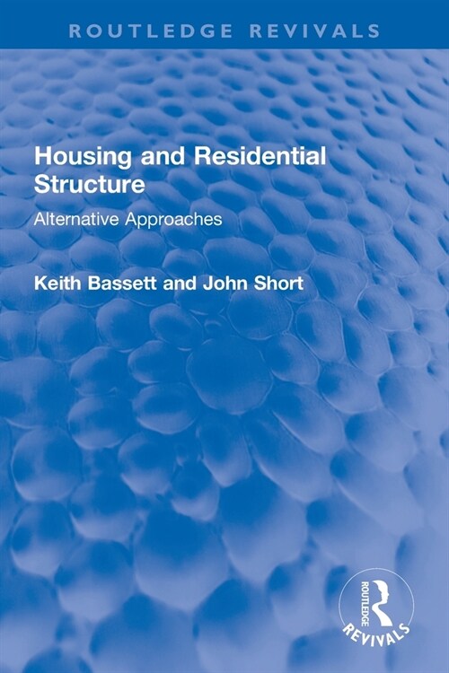 Housing and Residential Structure : Alternative Approaches (Paperback)