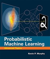 Probabilistic Machine Learning: Advanced Topics (Hardcover)