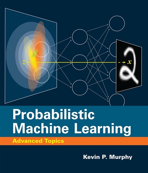 Probabilistic Machine Learning: Advanced Topics (Hardcover)
