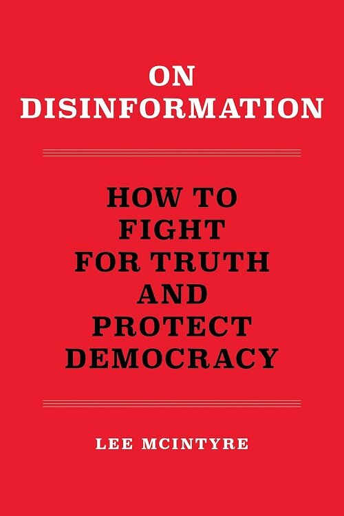 On Disinformation: How to Fight for Truth and Protect Democracy (Paperback)