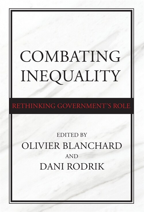 Combating Inequality: Rethinking Governments Role (Paperback)