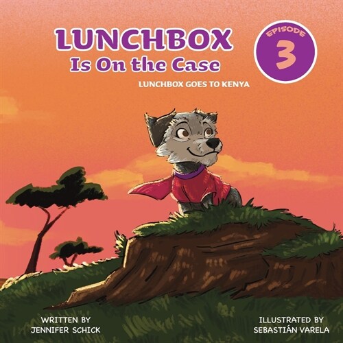 Lunchbox Is On The Case Episode 3: Lunchbox Goes to Kenya (Paperback)