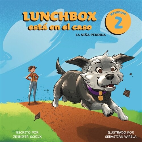 Lunchbox Est?en el Caso Episodio 2: La ni? perdida (Paperback)