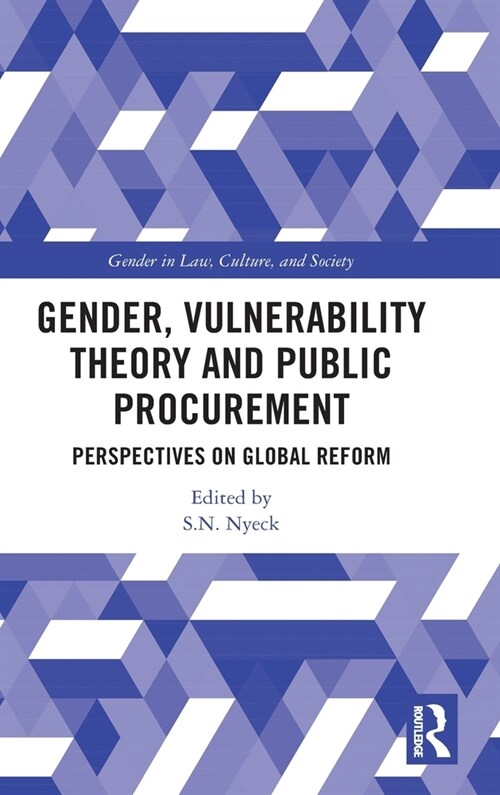 Gender, Vulnerability Theory and Public Procurement : Perspectives on Global Reform (Hardcover)