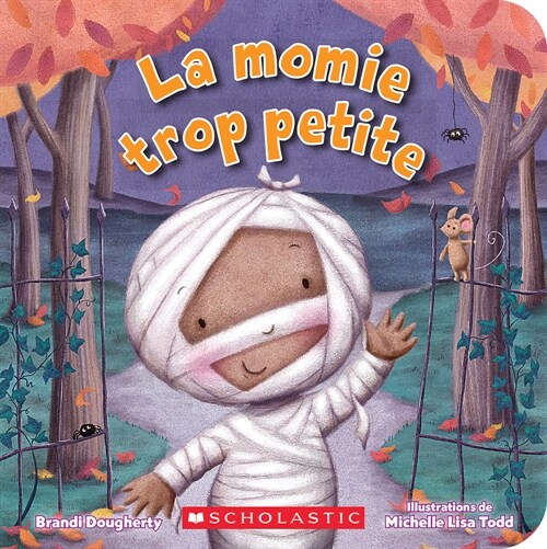 La Momie Trop Petite (Board Books)
