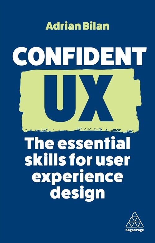 Confident UX: The Essential Skills for User Experience Design (Hardcover)