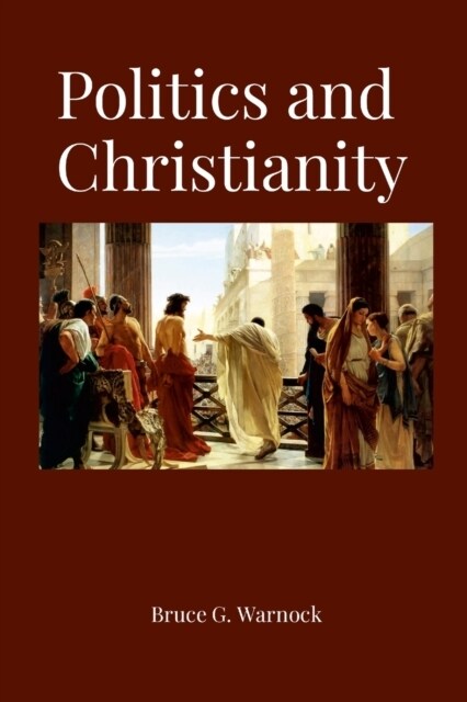 Politics and Christianity (Paperback)