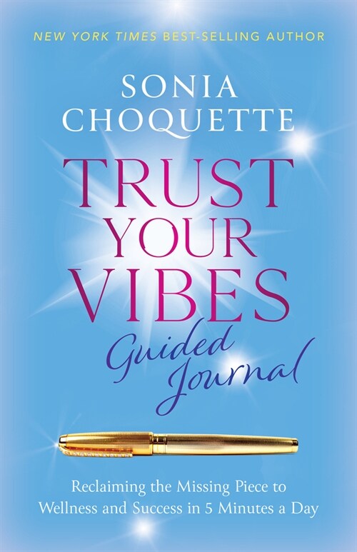 Trust Your Vibes Guided Journal: Reclaim the Missing Piece and Access Your Intuition in 5 Minutes a Day (Other)