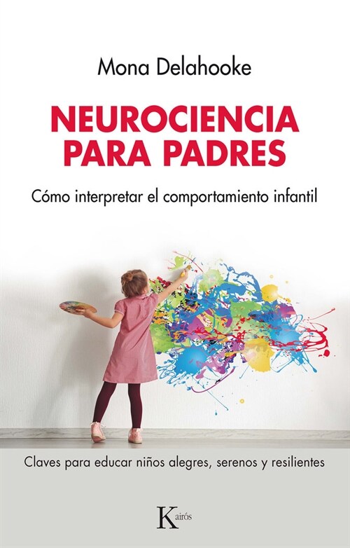 Neurociencia Para Padres: C?o Interpretar El Comportamiento Infantil (Paperback)