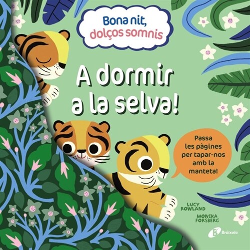BONA NIT DOLCOS SOMNIS A DORMIR A LA SELVA (Book)
