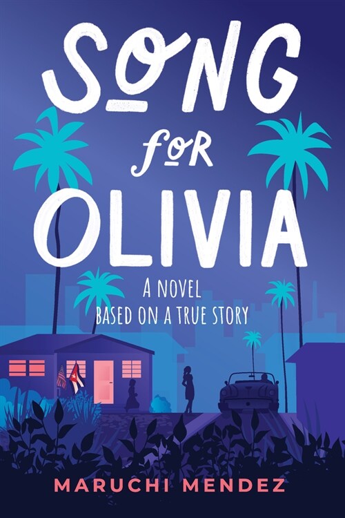 Song for Olivia: A Novel Based on a True Story (Paperback)