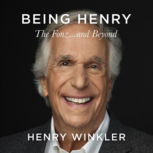 Being Henry: The Fonz . . . and Beyond (Audio CD)