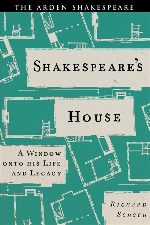 Shakespeare’s House : A Window onto his Life and Legacy (Hardcover)