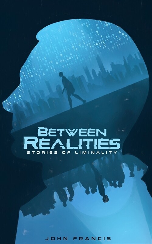Between Realities: Stories of Liminality (Paperback)