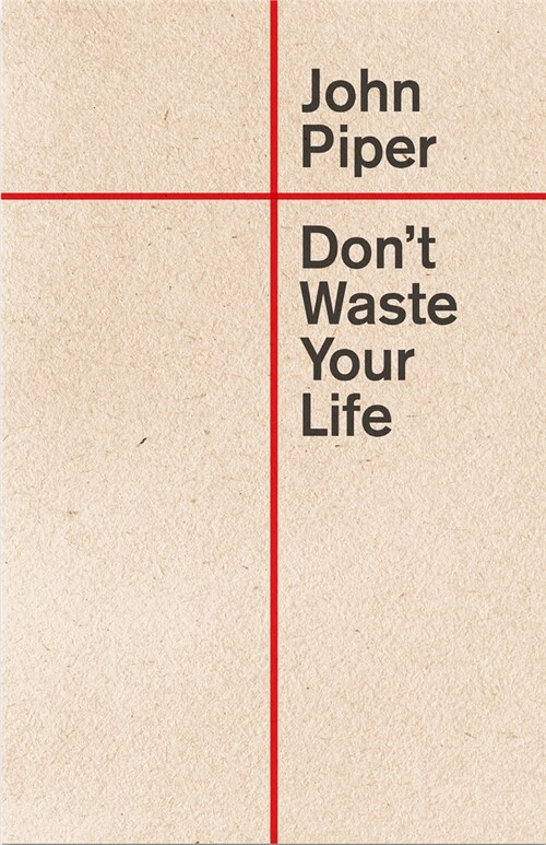 Dont Waste Your Life (Paperback)