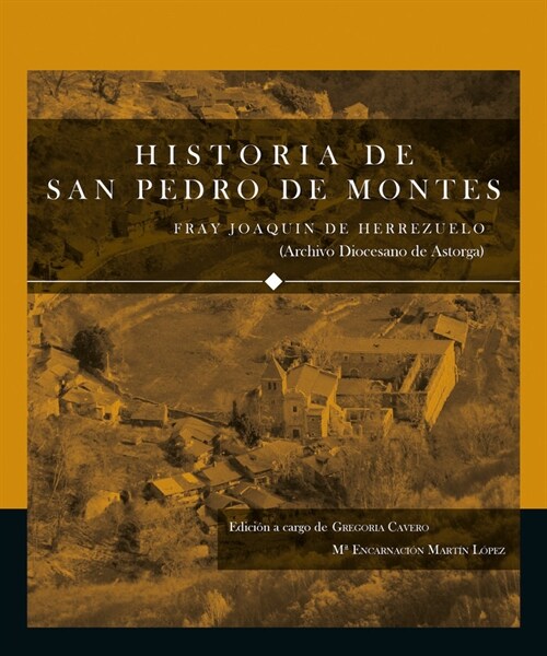 HISTORIA DE SAN PEDRO DE MONTES (Paperback)