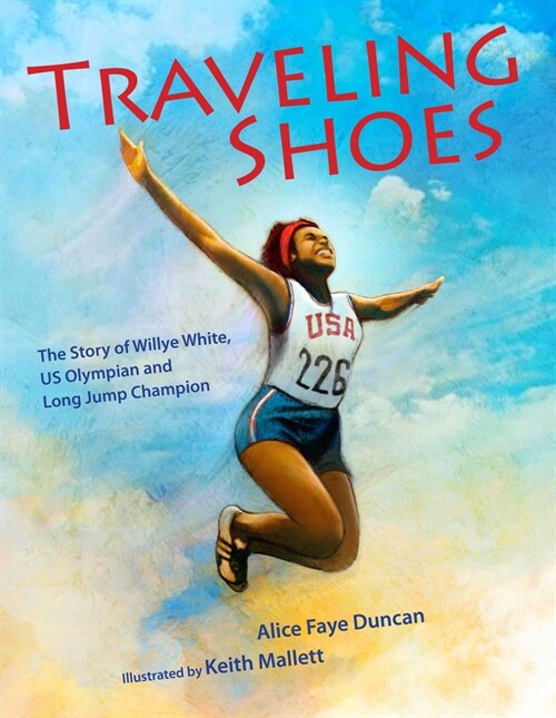 Traveling Shoes: The Story of Willye White, Us Olympian and Long Jump Champion (Hardcover)