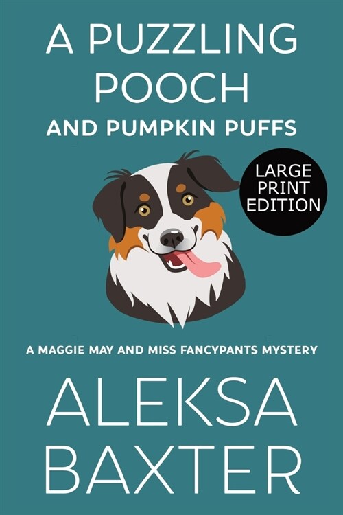 A Puzzling Pooch and Pumpkin Puffs: Large Print Edition (Paperback)