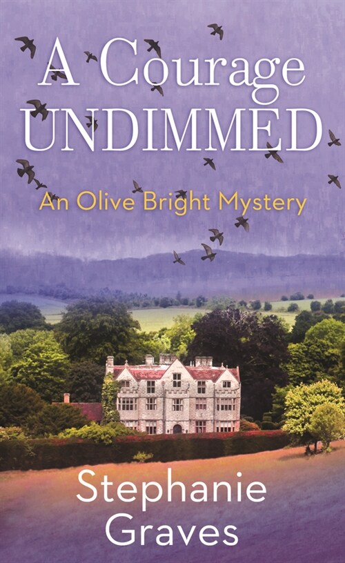 A Courage Undimmed: An Olive Bright Mystery (Library Binding)