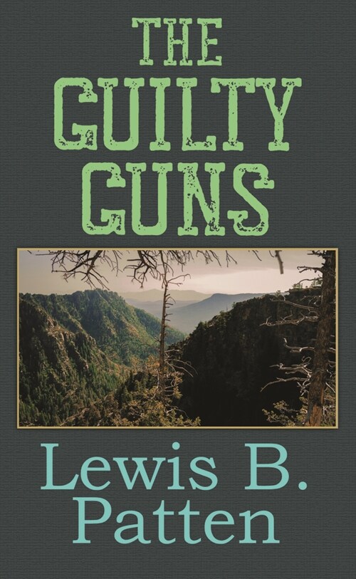 The Guilty Guns (Library Binding)