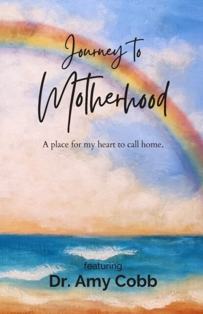 Journey to Motherhood: A Place For My Heart To Call Home (Paperback)