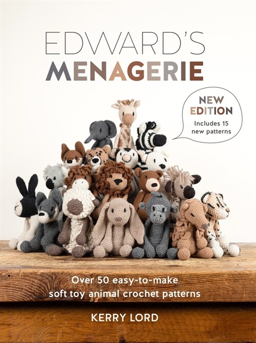 EdwardS Menagerie New Edition : Over 50 Easy-to-Make Soft Toy Animal Crochet Patterns (Paperback)