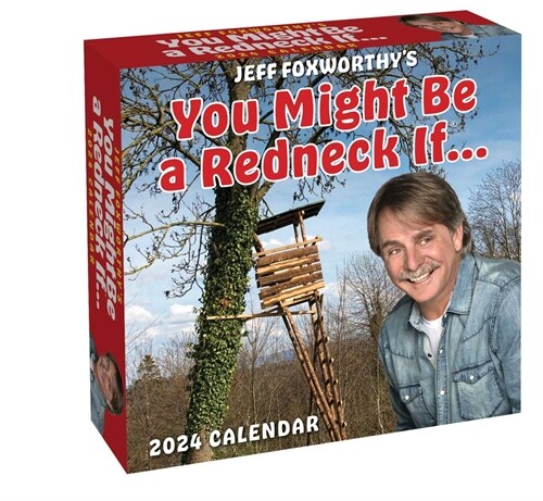 Jeff Foxworthys You Might Be a Redneck If... 2024 Day-To-Day Calendar (Daily)