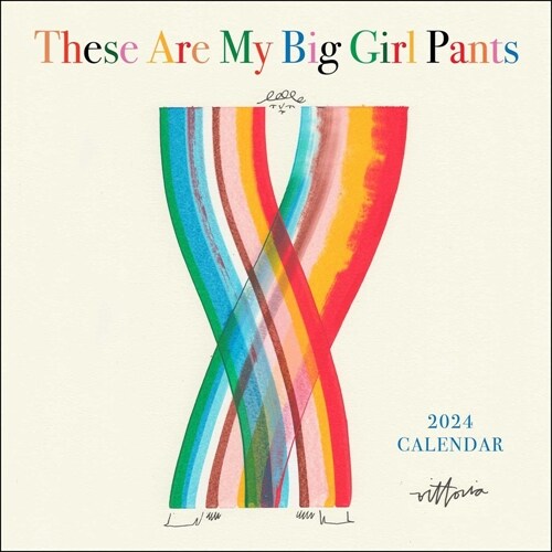 These Are My Big Girl Pants 2024 Wall Calendar (Wall)