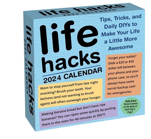 Life Hacks 2024 Day-To-Day Calendar: Tips, Tricks, and Daily Diys to Make Your Life a Little More Awesome (Daily)