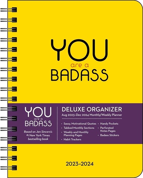 You Are a Badass Deluxe Organizer 17-Month 2023-2024 Monthly/Weekly Planner Cale (Desk)
