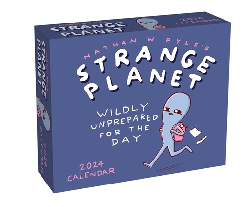 Strange Planet 2024 Day-To-Day Calendar: Wildly Unprepared for the Day (Daily)