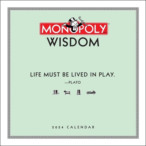 Monopoly Wisdom 2024 Wall Calendar: Life Must Be Lived as Play (Wall)