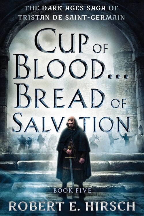 Cup of Blood . . . Bread of Salvation (Paperback)