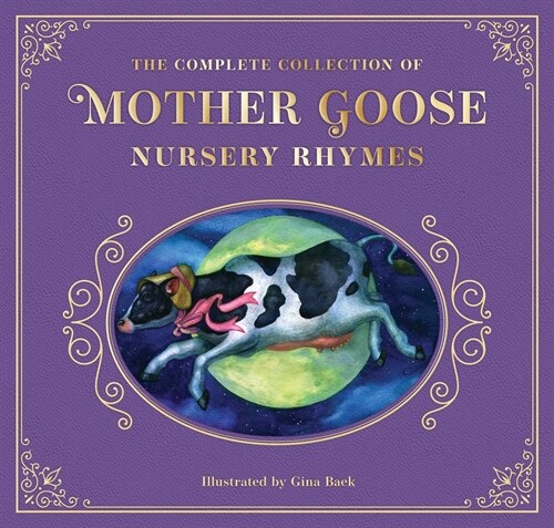 The Complete Collection of Mother Goose Nursery Rhymes: The Collectible Leather Edition (Hardcover)