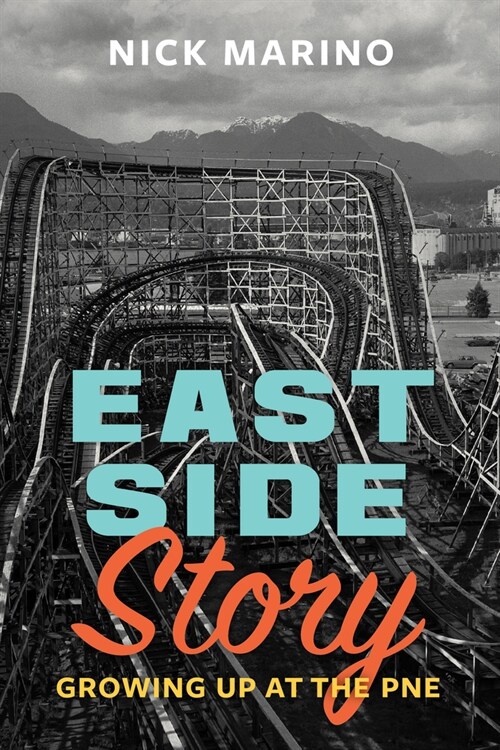 East Side Story: Growing Up at the Pne (Paperback)