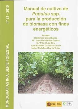 MANUAL DE CULTIVO DE POPULUS SPP PARA LA PRODUCCION DE BIOMASA CON FINES ENERGETICOS (Other Book Format)