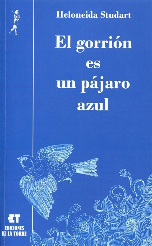 EL GORRION ES UN PAJARO AZUL (2ª EDIC.) (Paperback)