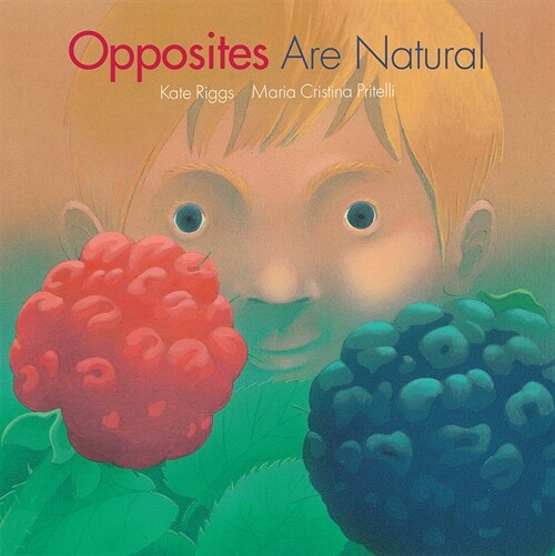 Opposites Are Natural (Board Books)