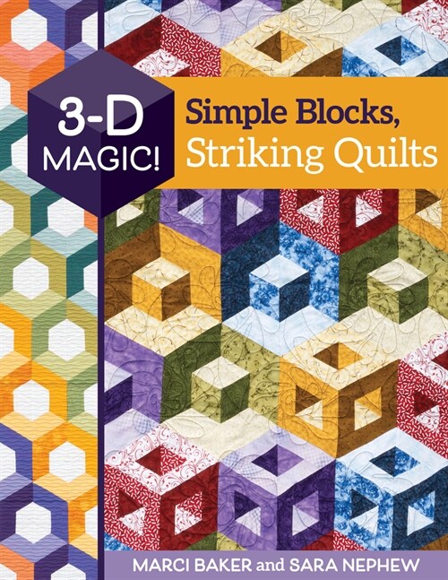 3-D Magic! Simple Blocks, Striking Quilts (Paperback)