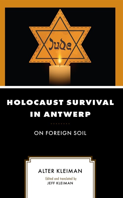Holocaust Survival in Antwerp: On Foreign Soil (Hardcover)