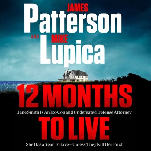 12 Months to Live: Jane Smith Has a Year to Live, Unless They Kill Her First (Audio CD)