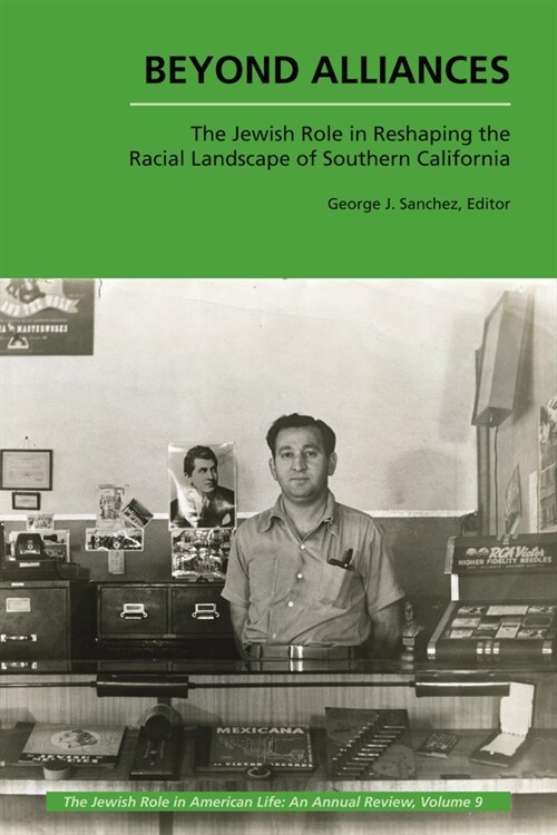 Beyond Alliances: The Jewish Role in Reshaping the Racial Landscape of Southern California (Paperback)