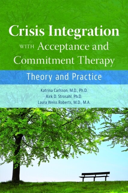 Crisis Integration with Acceptance and Commitment Therapy: Theory and Practice (Paperback)