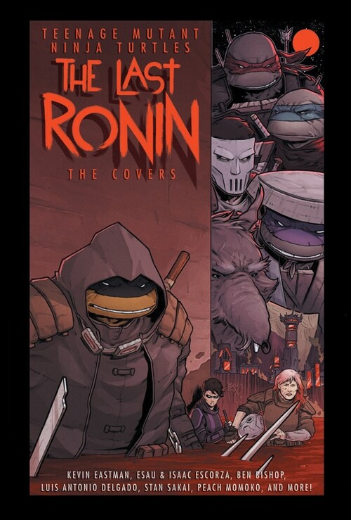 Teenage Mutant Ninja Turtles: The Last Ronin -- The Covers (Hardcover)