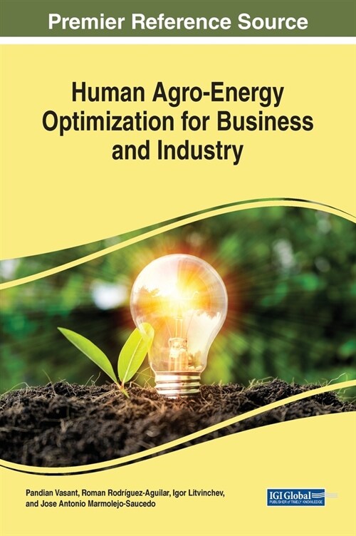 Human Agro-Energy Optimization for Business and Industry (Hardcover)