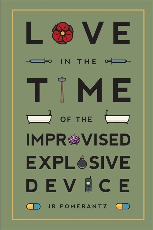 Love in the Time of the Improvised Explosive Device (Paperback)