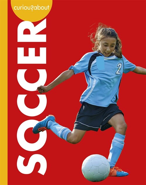 Curious about Soccer (Paperback)